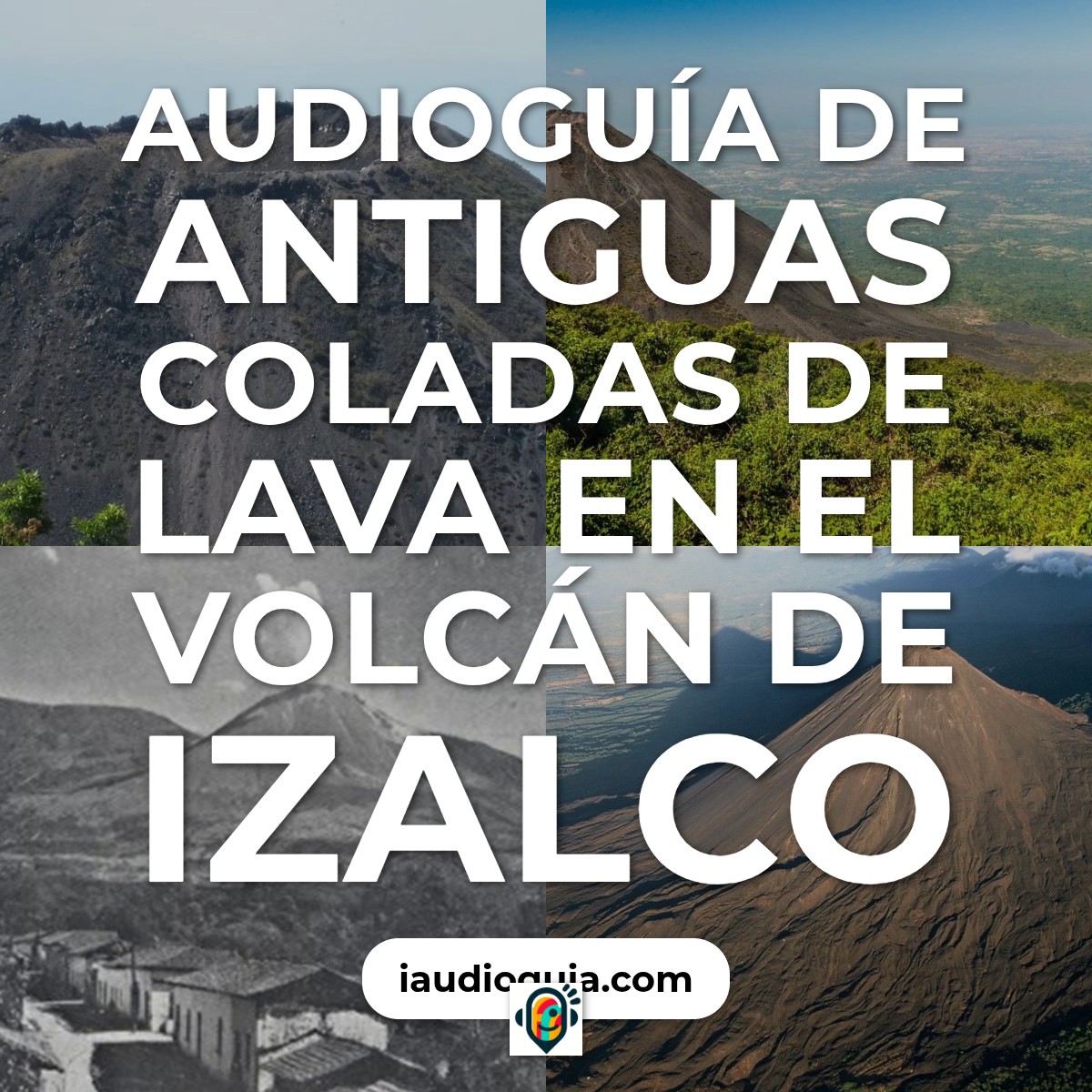 Audioguía de Antiguas Coladas Lava