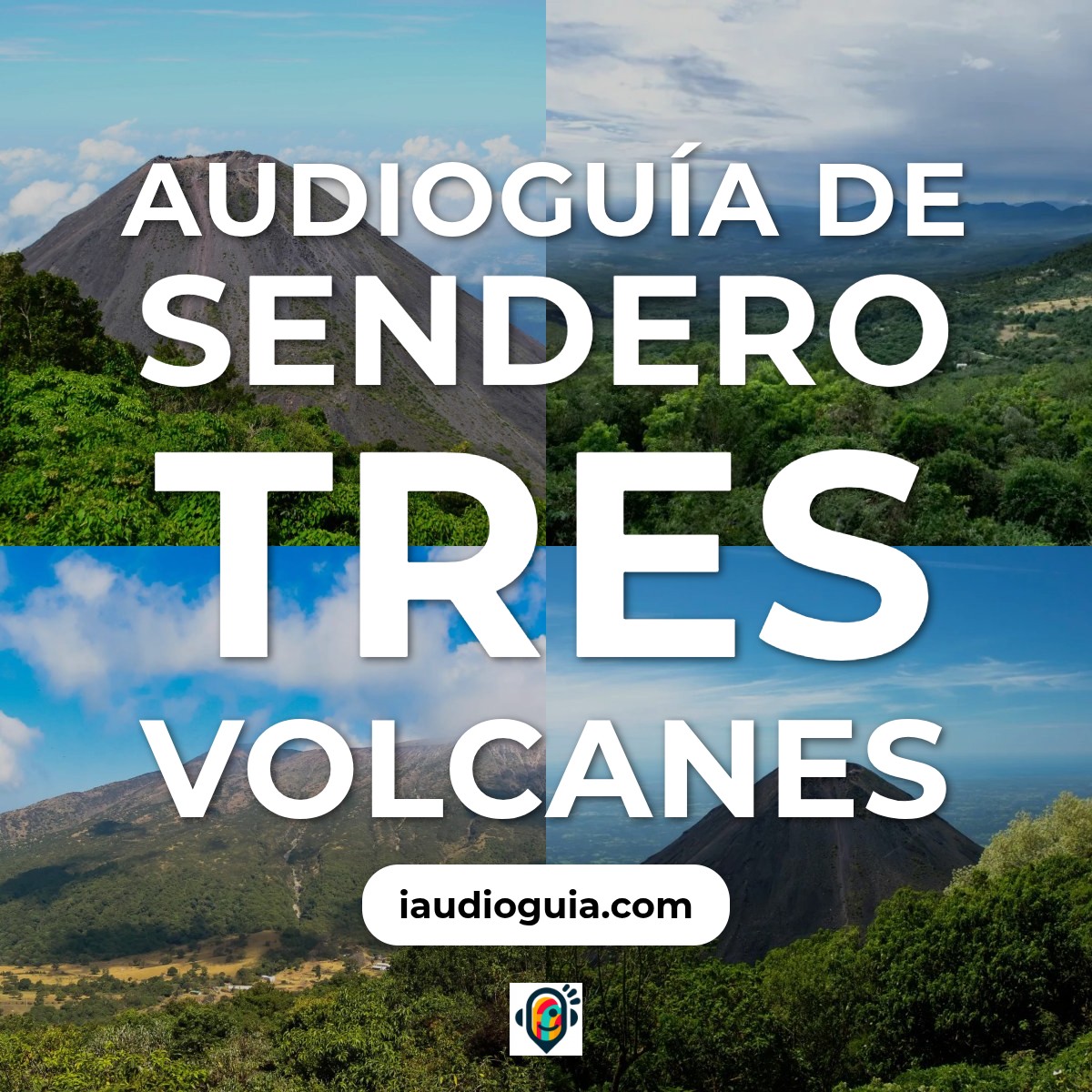 Audioguía de Sendero Tres Volcanes