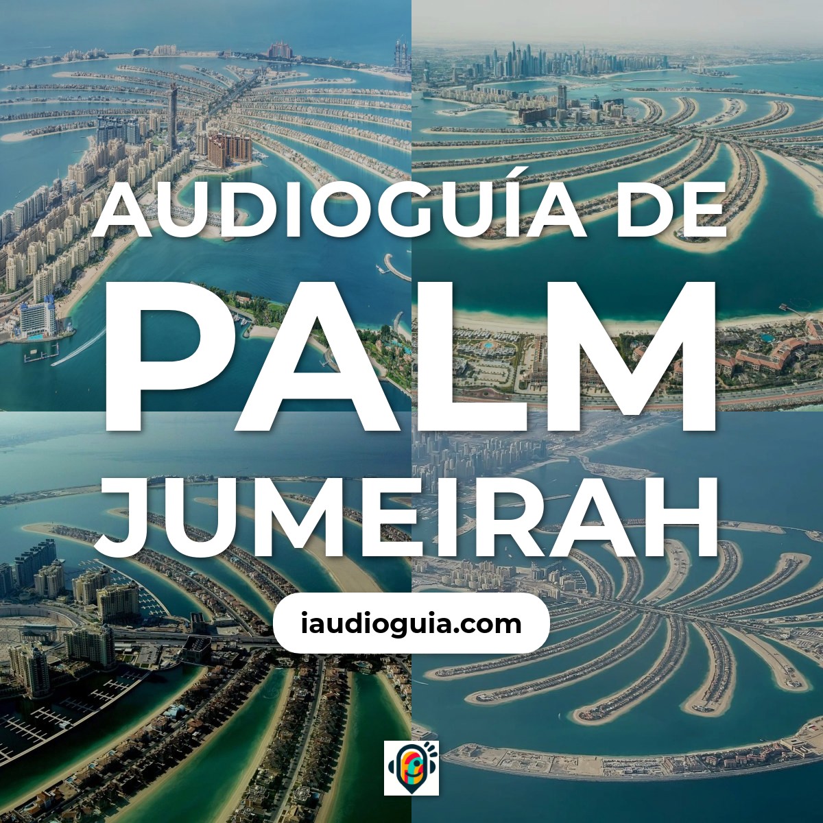 Audioguía de Palm Jumeirah