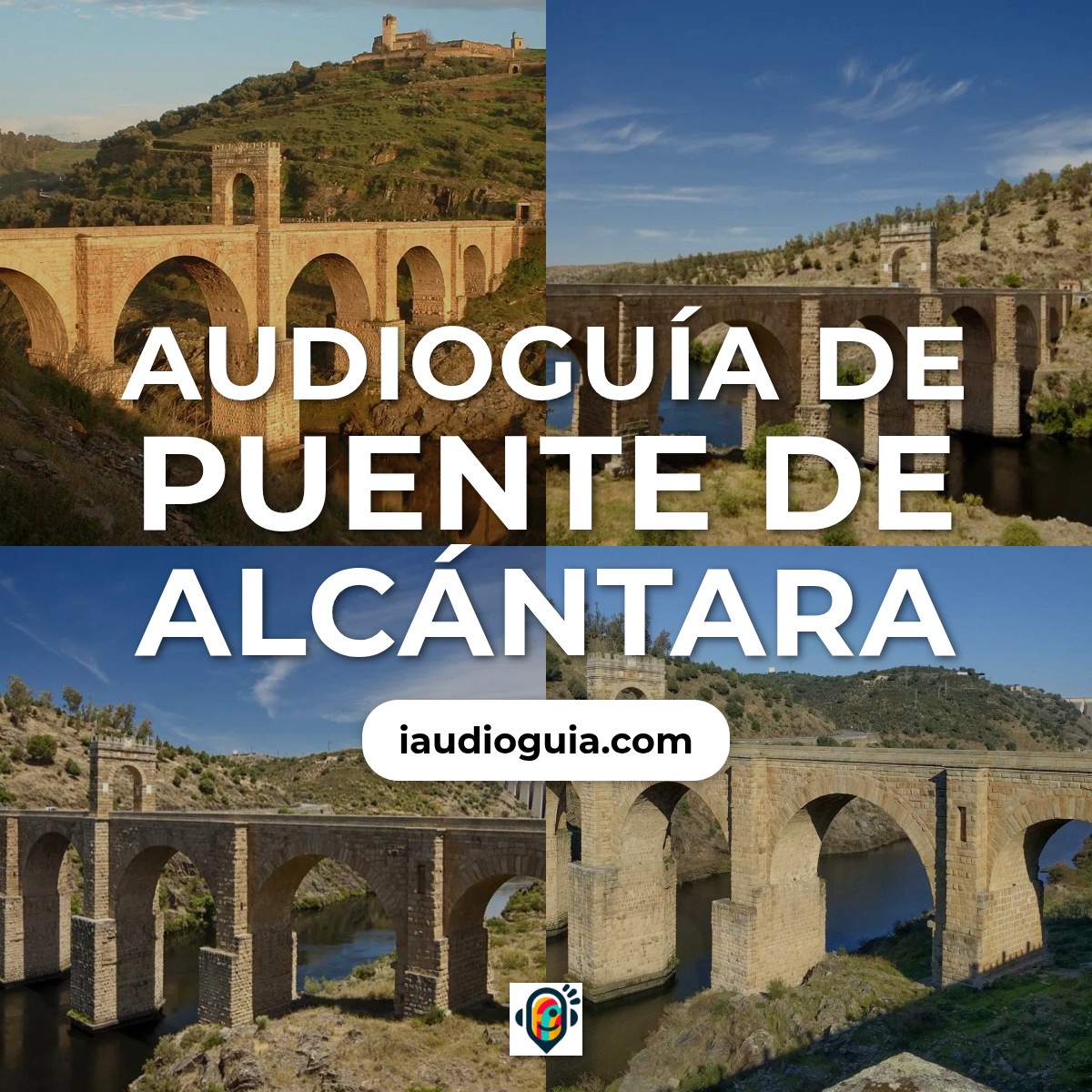 Audioguía de Puente Alcantara
