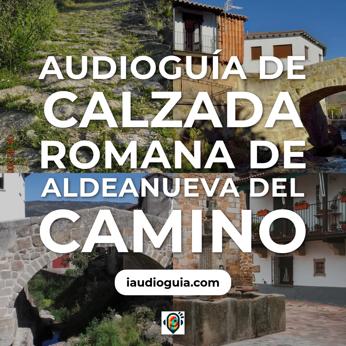 Audioguía de Calzada Romana de Aldeanueva del Camino