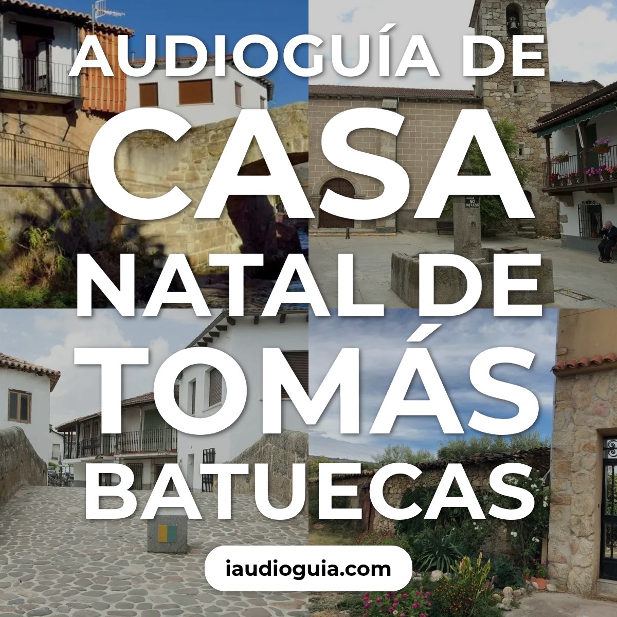 Audioguía de Casa Natal Tomas Batuecas