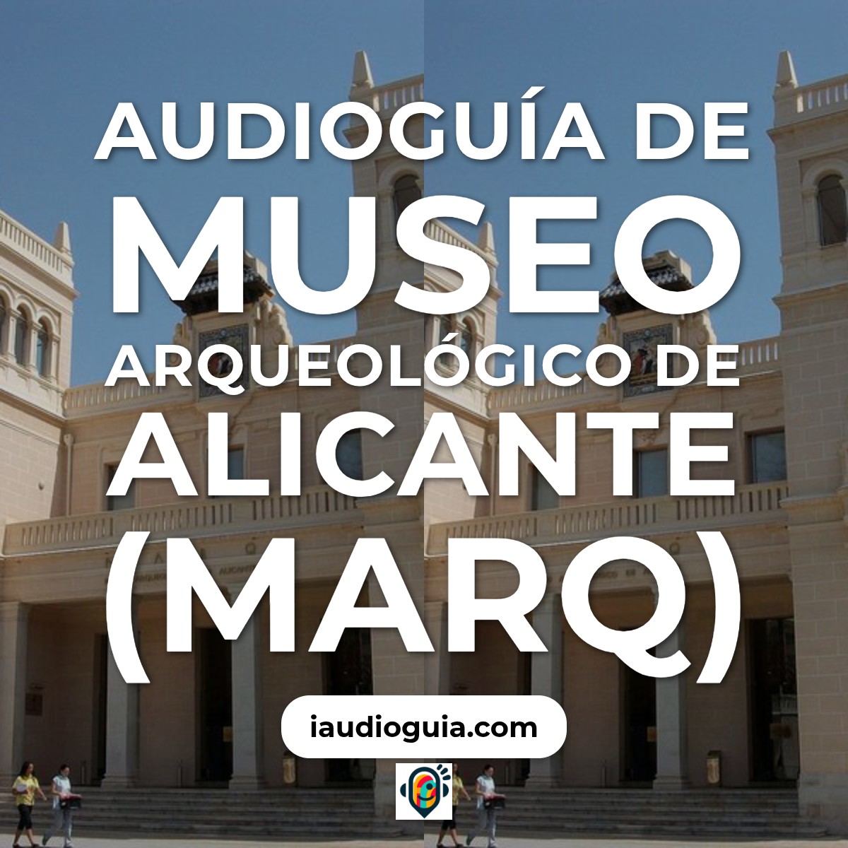 Audioguía de Museo Arqueologico Alicante Marq