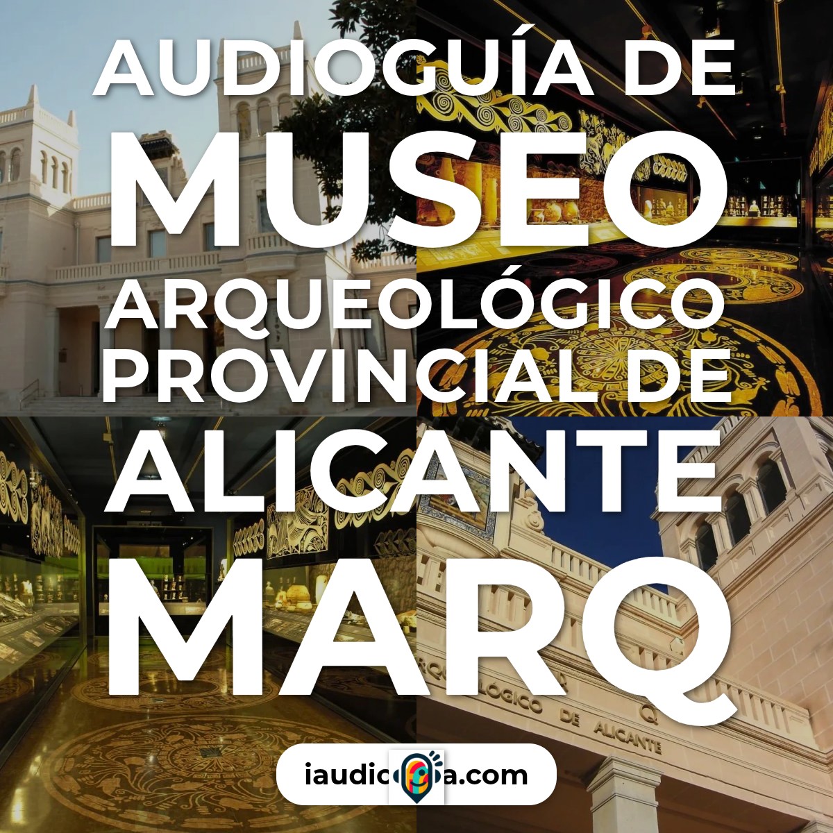 Audioguía de Museo Arqueologico Provincial Alicante Marq