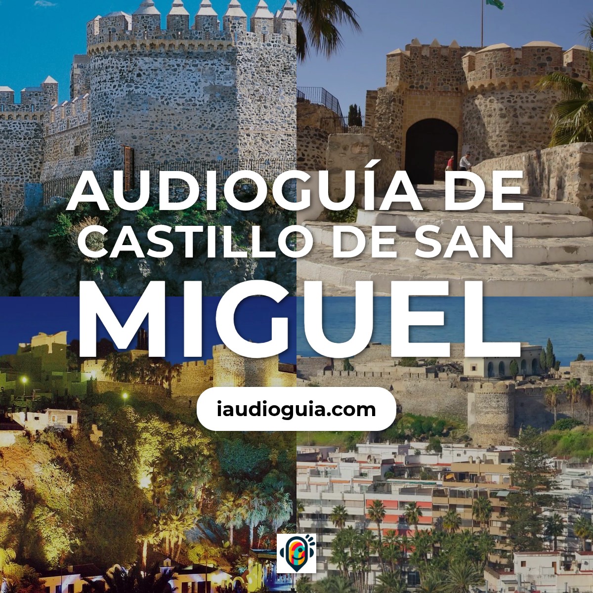 Audioguía de Castillo San Miguel