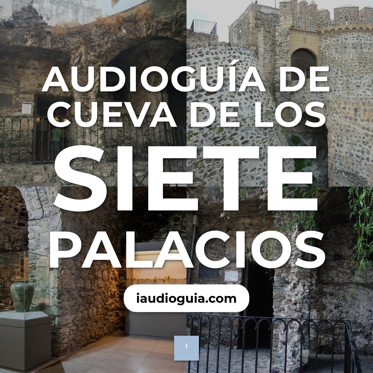 Audioguía de Cueva Siete Palacios