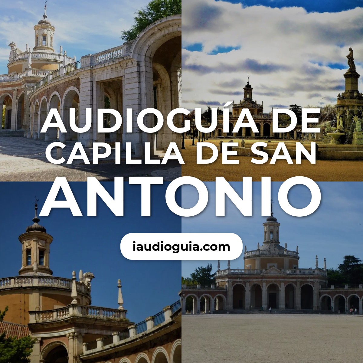 Audioguía de Capilla de San Antonio