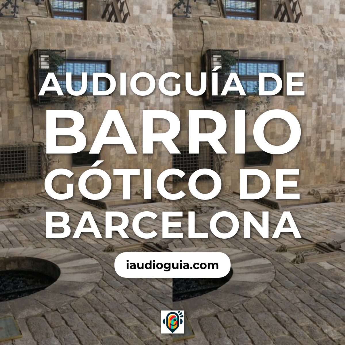 Audioguía de Barrio Gotico