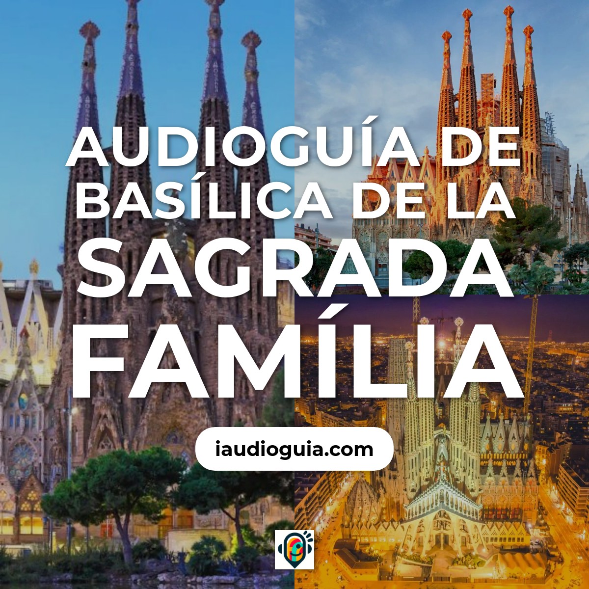 Audioguía de Basilica Sagrada Familia
