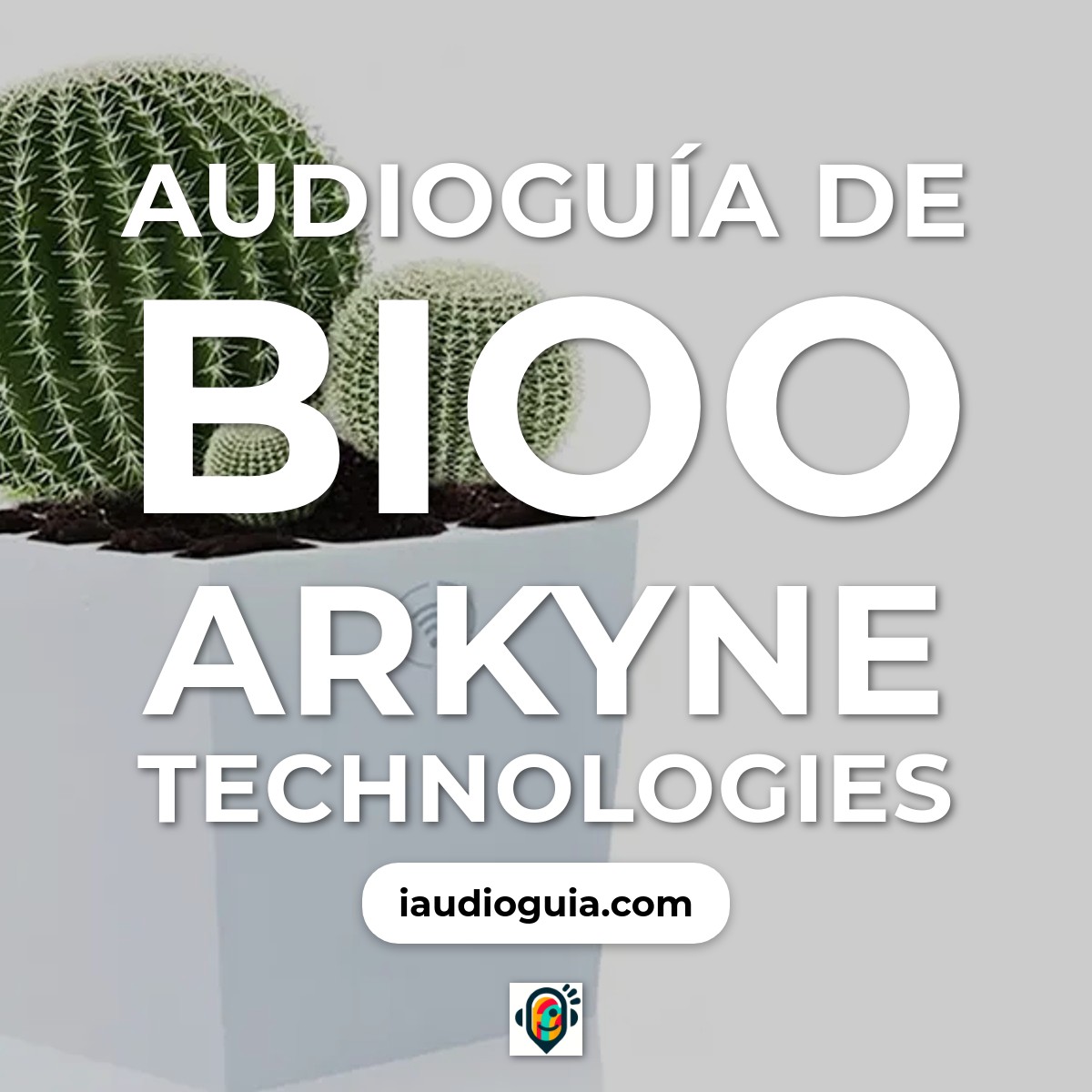 Audioguía de Bioo Arkyne Technologies
