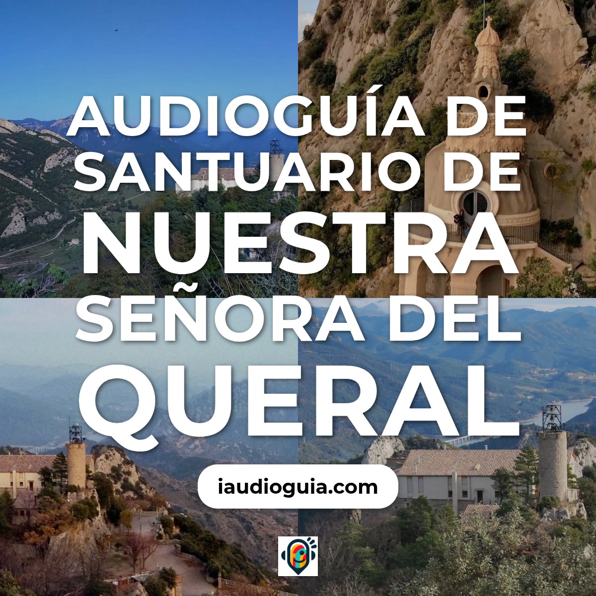 Audioguía de Santuario Nuestra Senora Queral