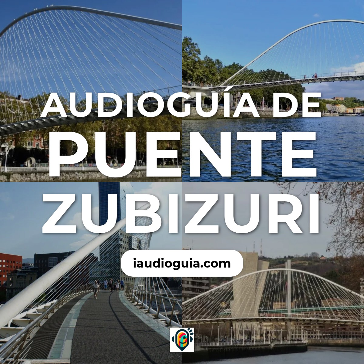 Audioguía de Puente Zubizuri