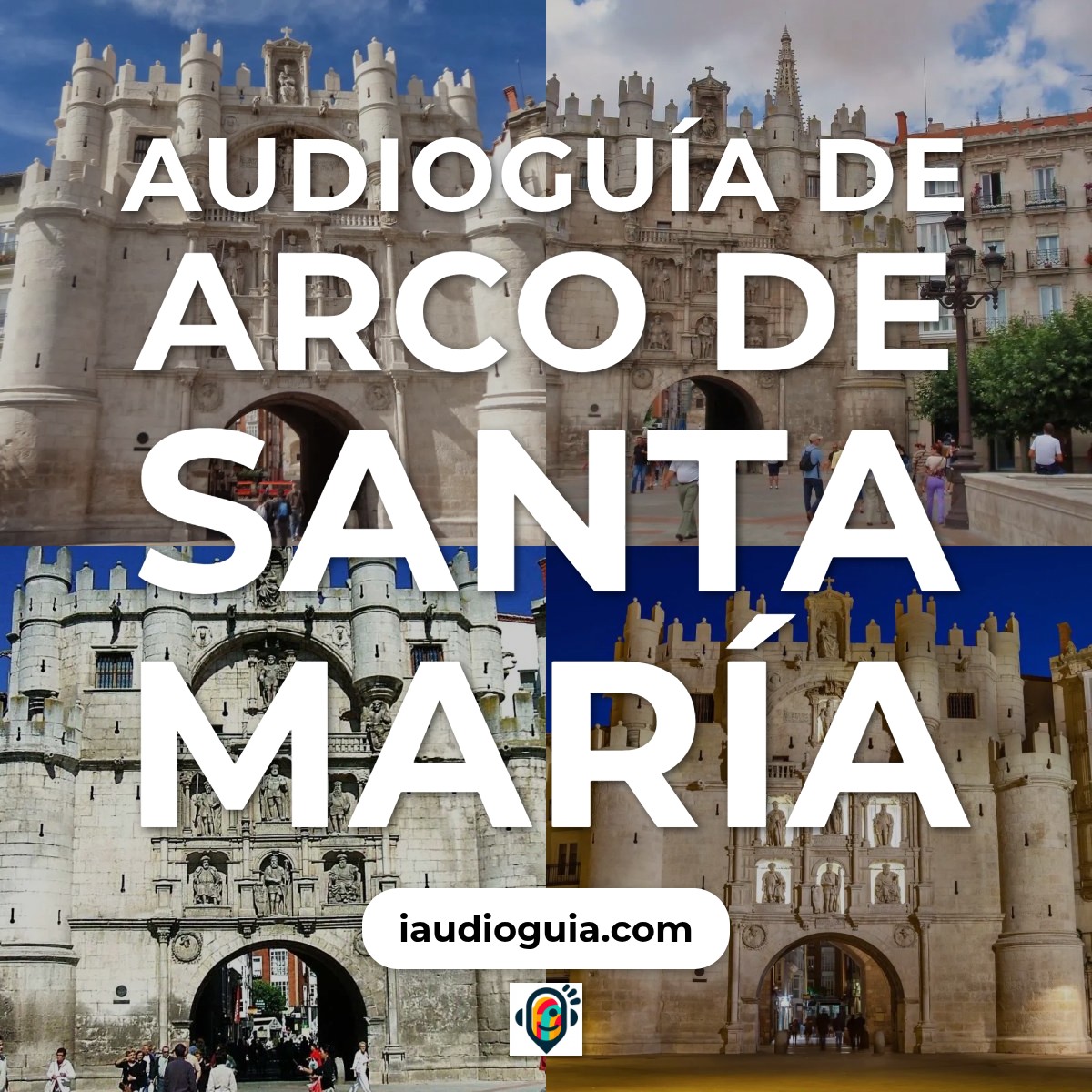 Audioguía de Arco Santa Maria