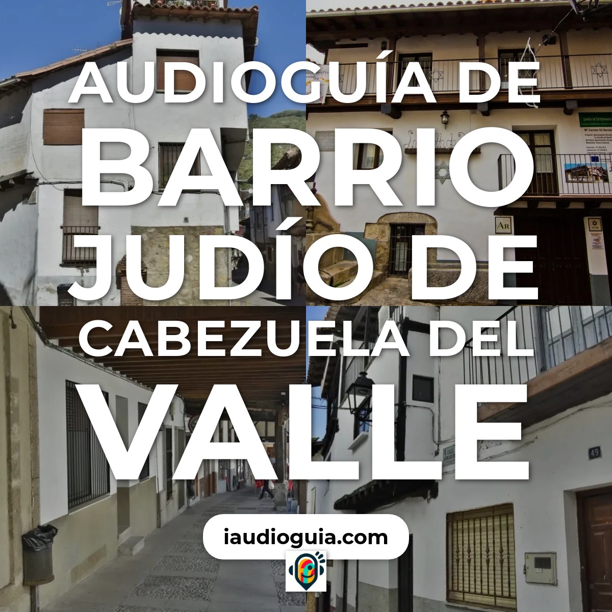 Audioguía de Barrio Judío de Cabezuela del Valle
