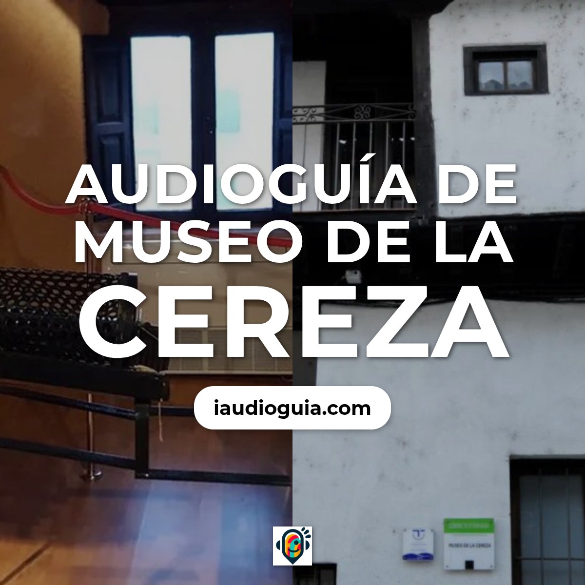 Audioguía de Museo Cereza