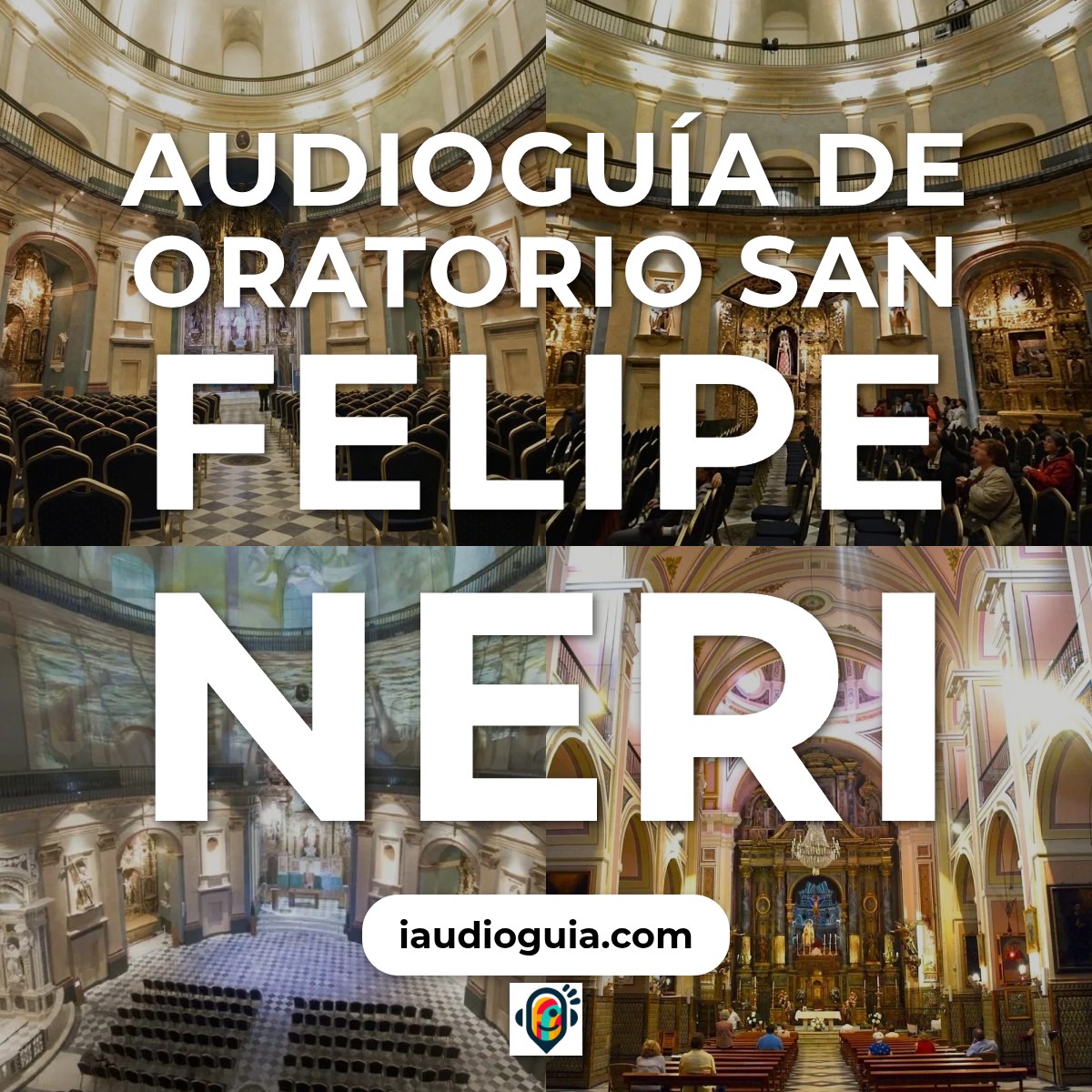 Audioguía de Oratorio San Felipe Neri