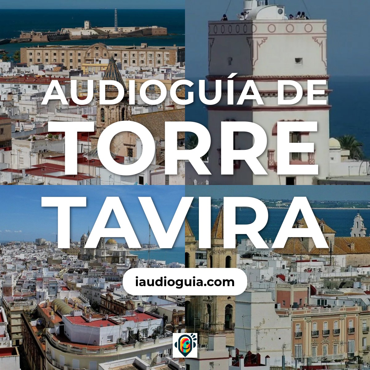 Audioguía de Torre Tavira