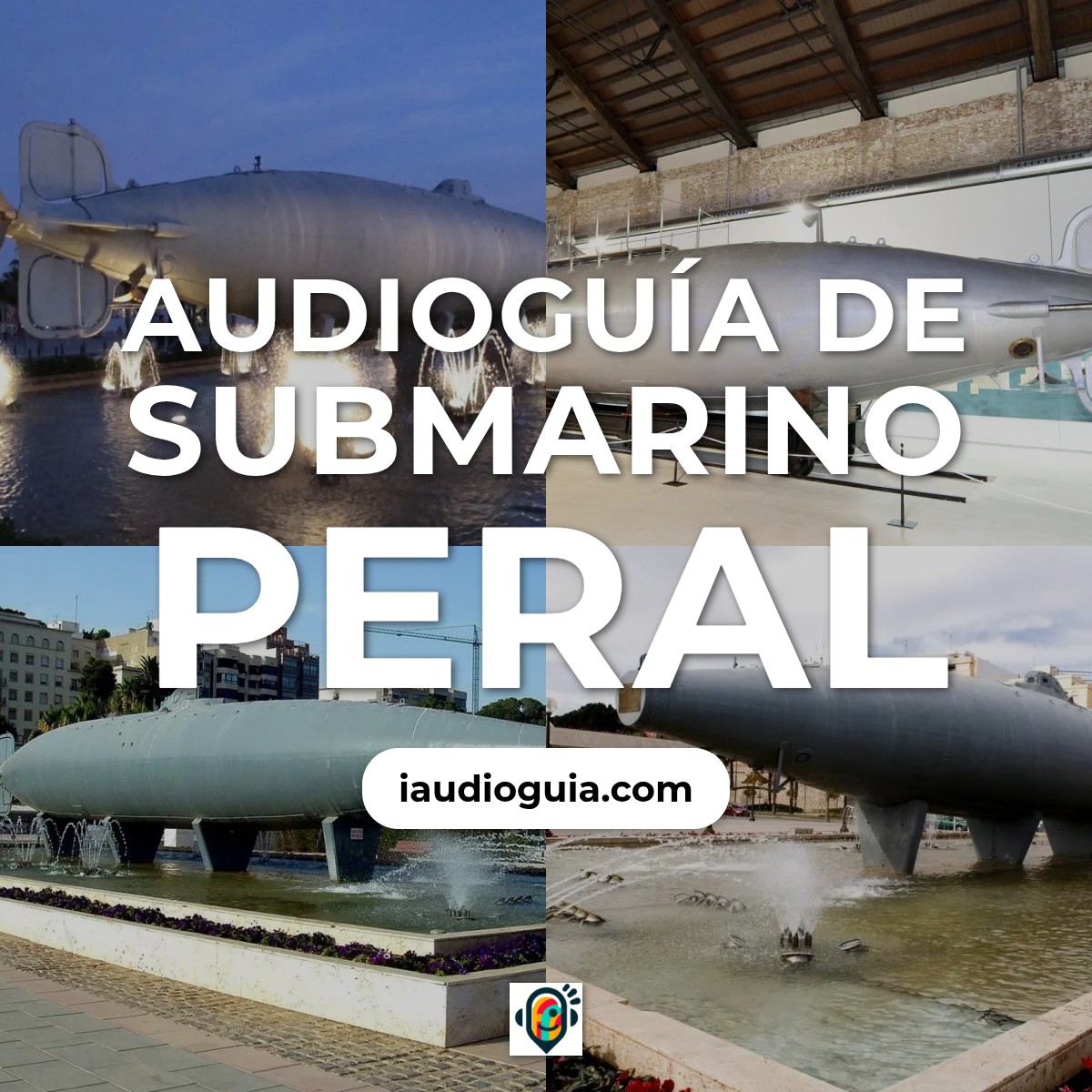 Audioguía de Submarino Peral