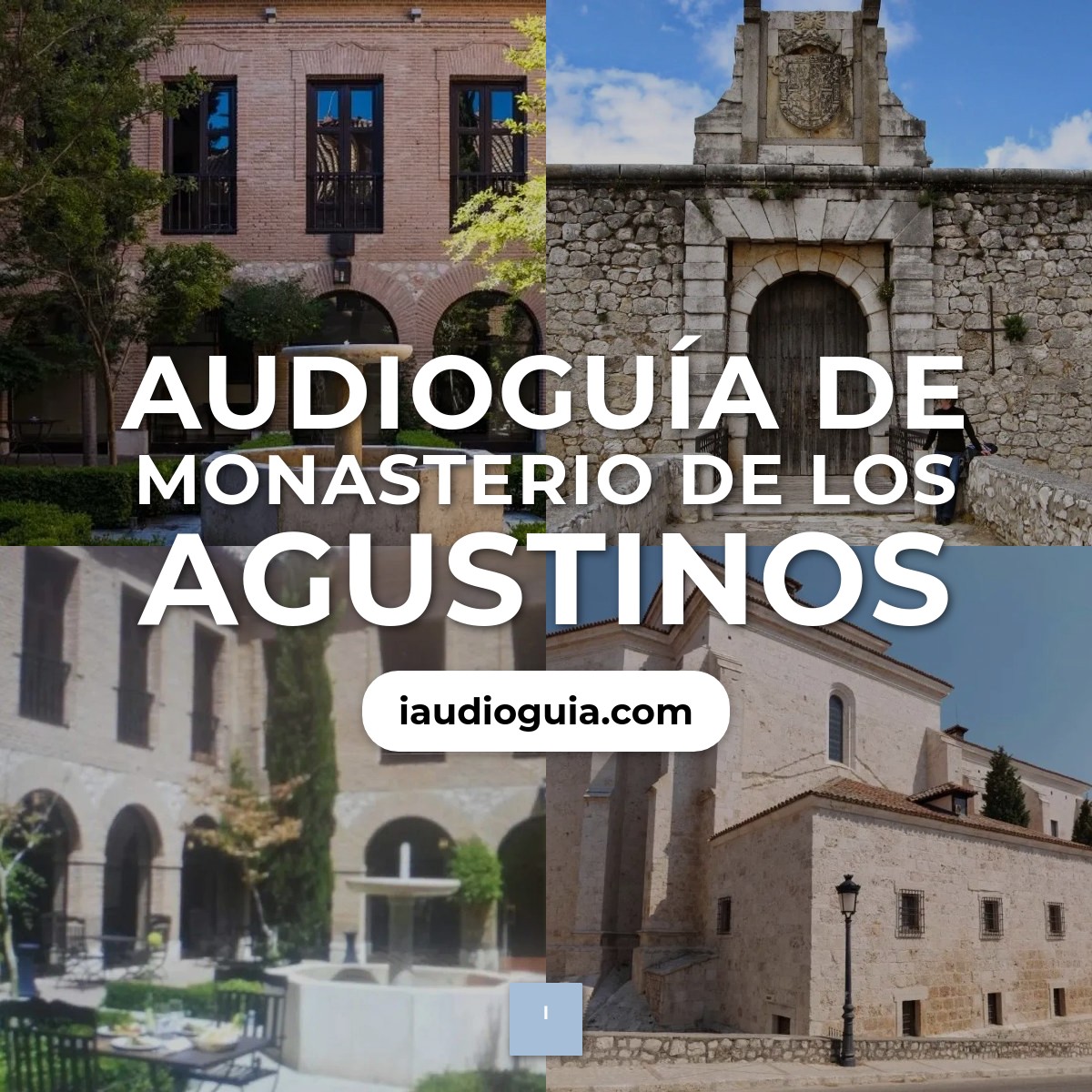 Audioguía de Monasterio Agustinos