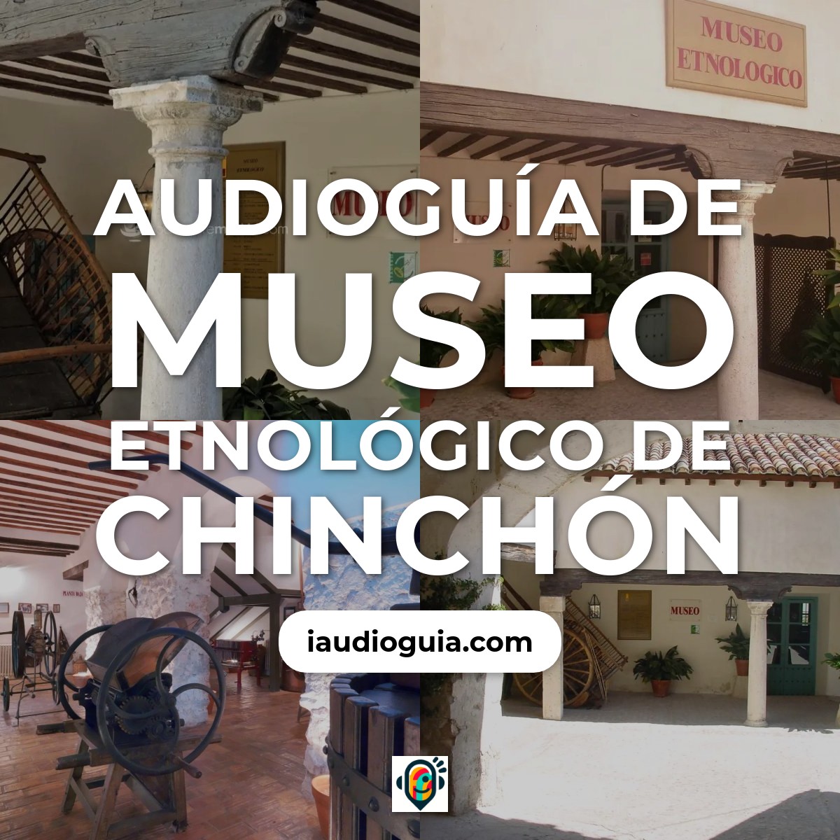 Audioguía de Museo Etnológico de Chinchón