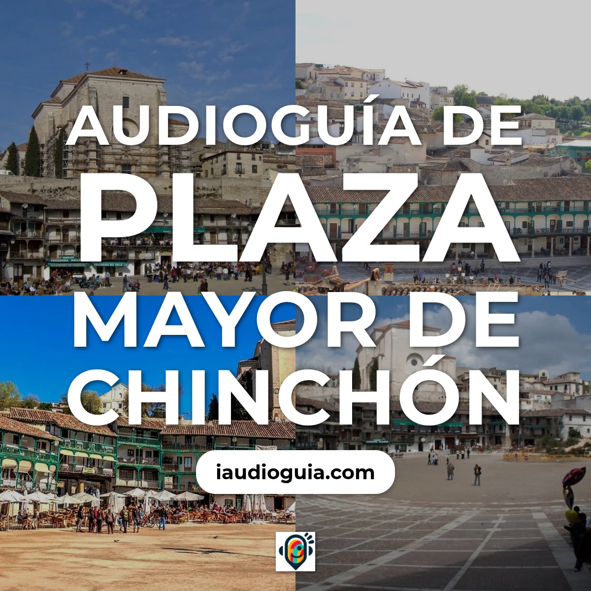Audioguía de Plaza Mayor Chinchon