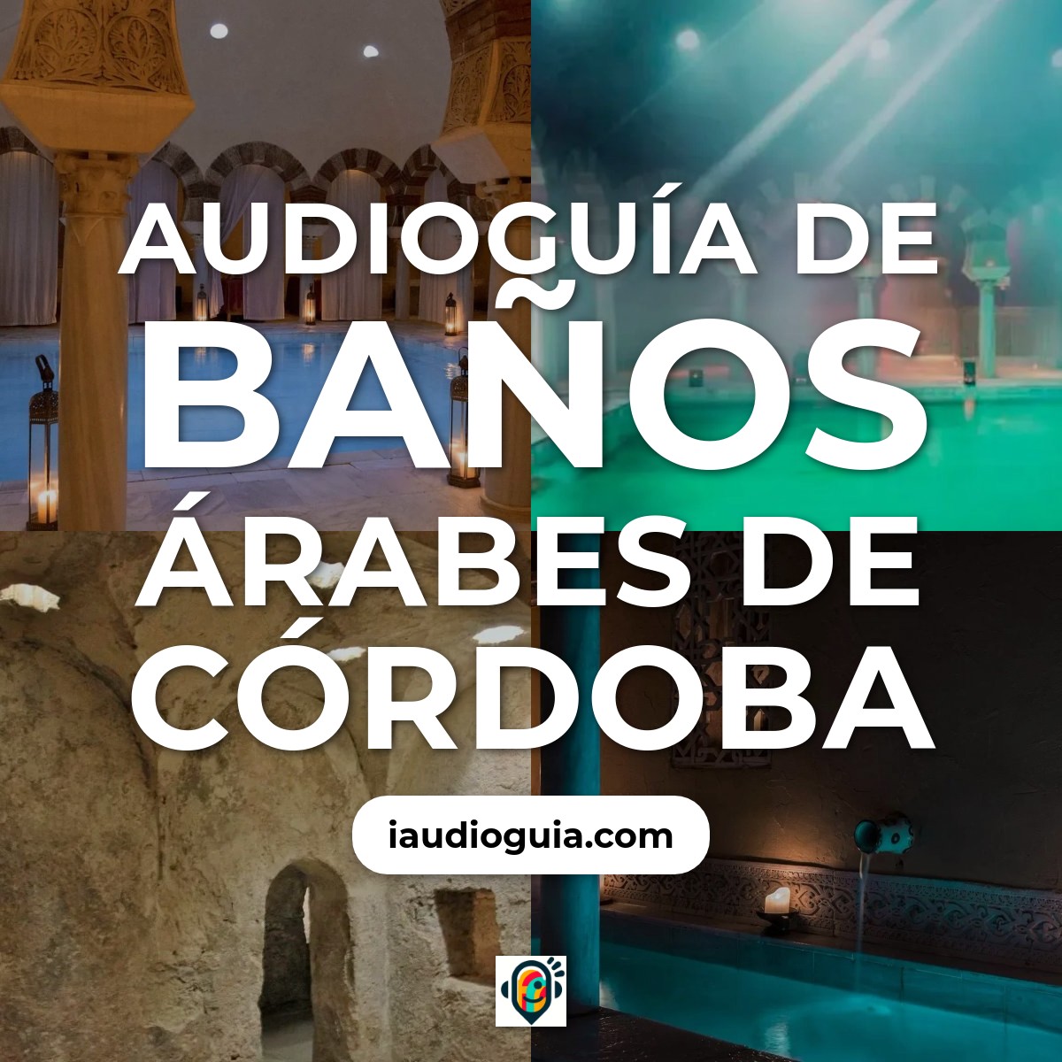Audioguía de Banos Arabes