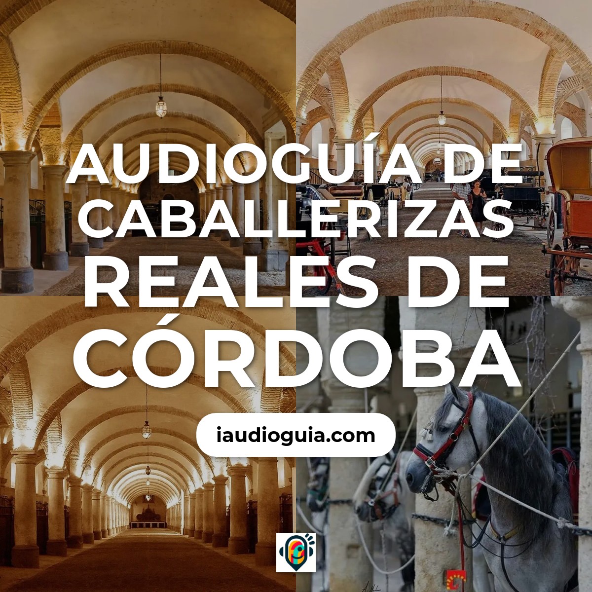 Audioguía de Caballerizas Reales
