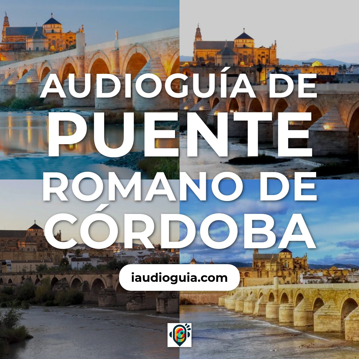 Audioguía de Puente Romano