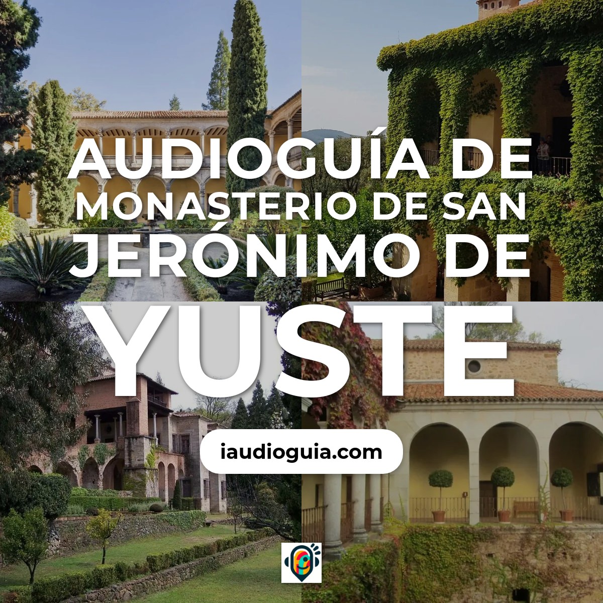 Audioguía de Monasterio San Jeronimo Yuste