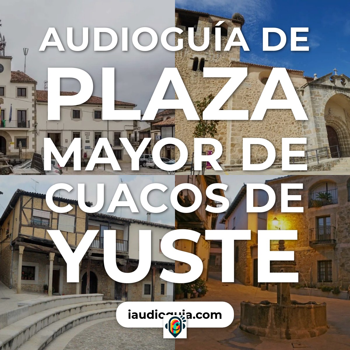 Audioguía de Plaza Mayor de Cuacos de Yuste