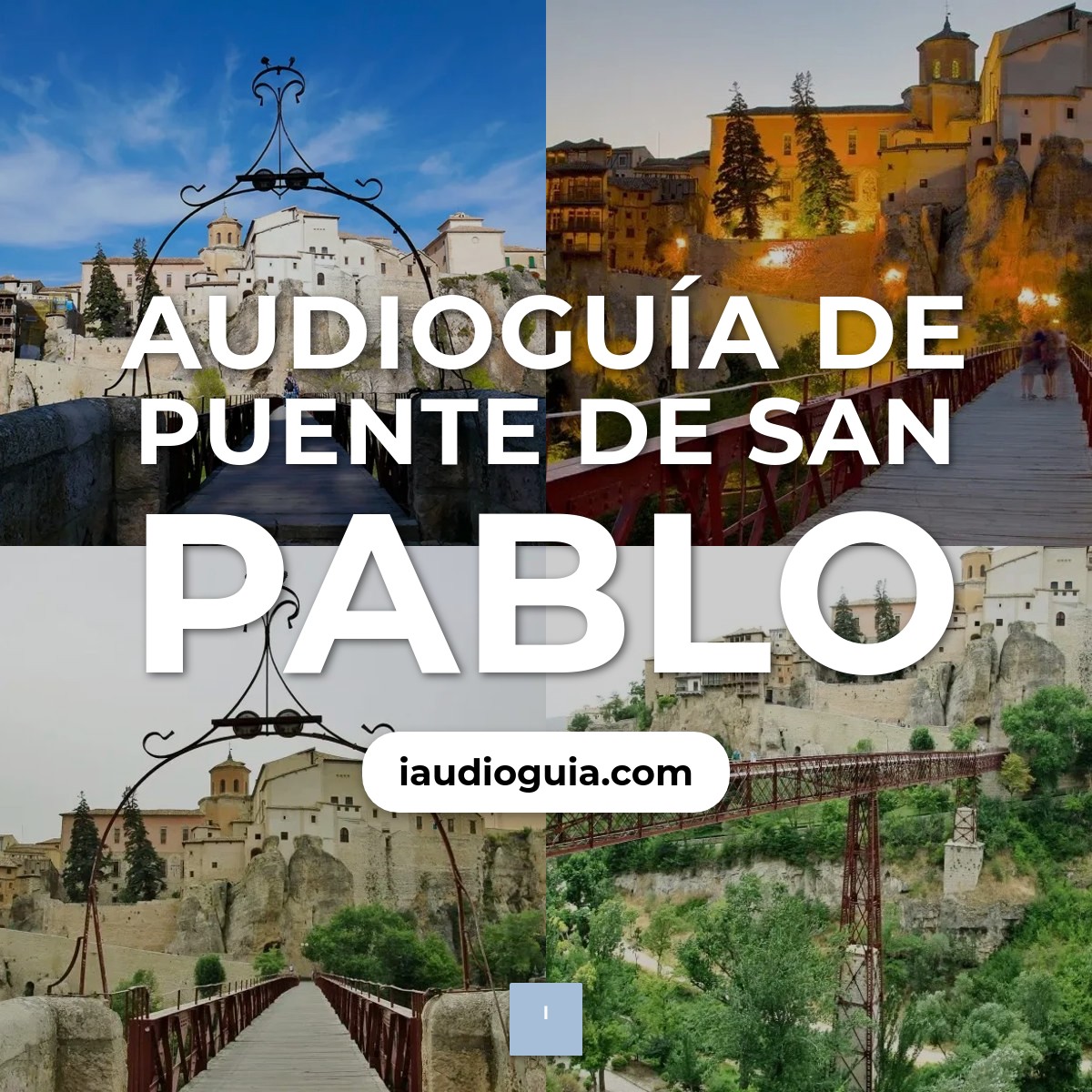 Audioguía de Puente San Pablo