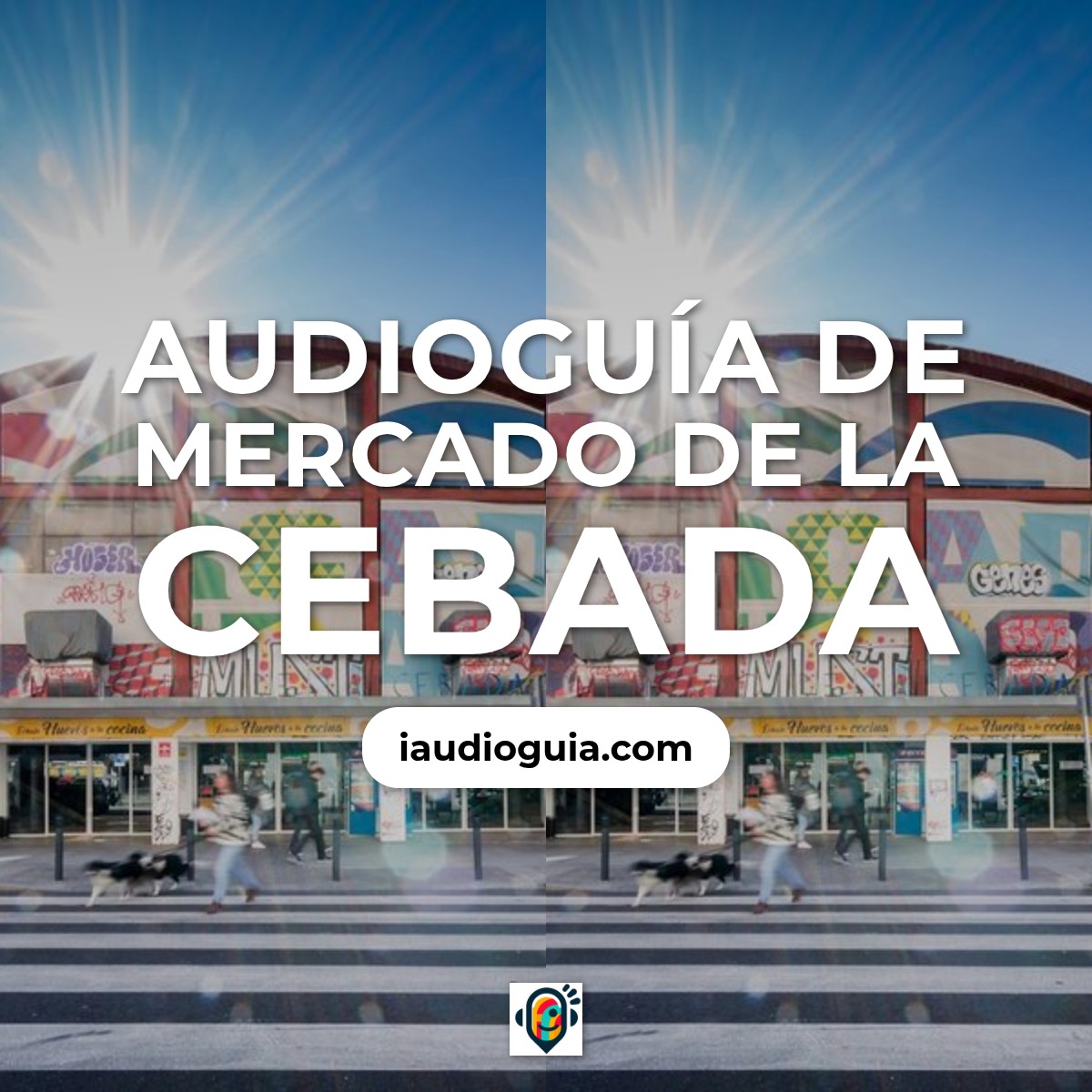 Audioguía de Mercado De La Cebada