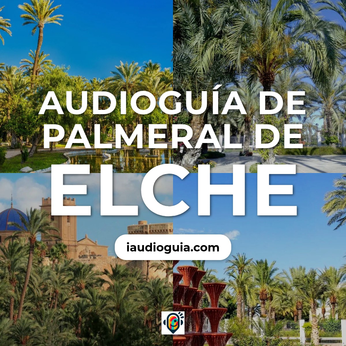 Audioguía de Palmeral Elche