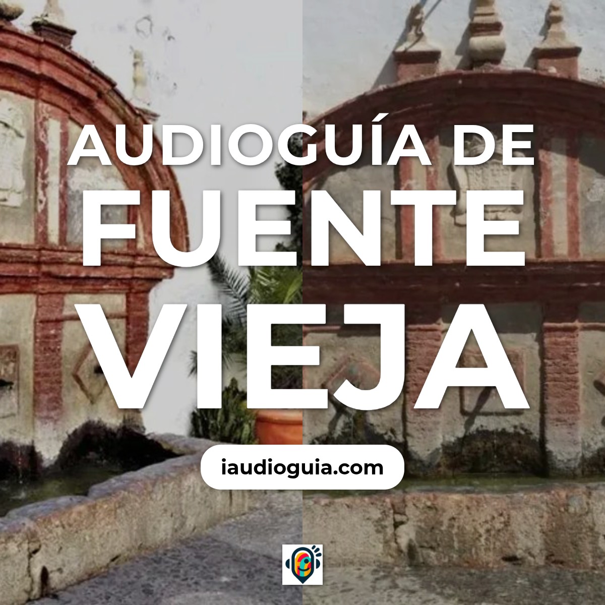 Audioguía de Fuente Vieja