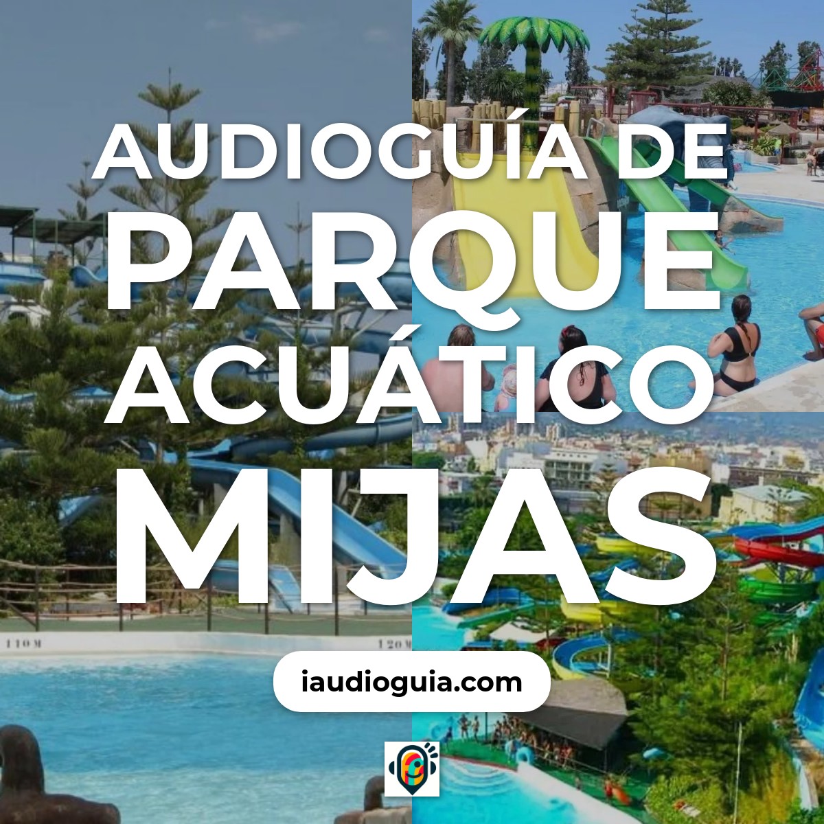 Audioguía de Parque Acuático Mijas