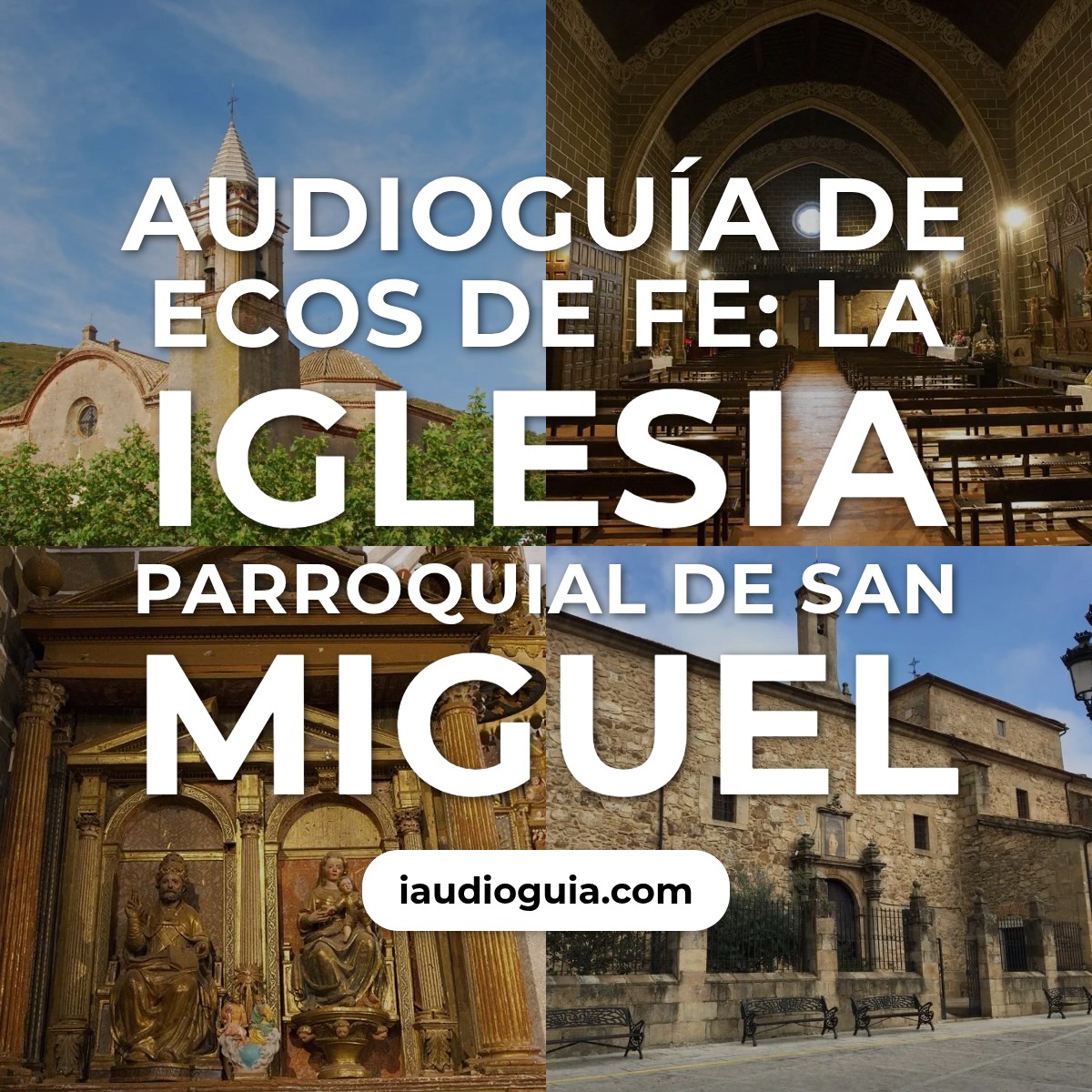 Audioguía de Iglesia Parroquial San Miguel