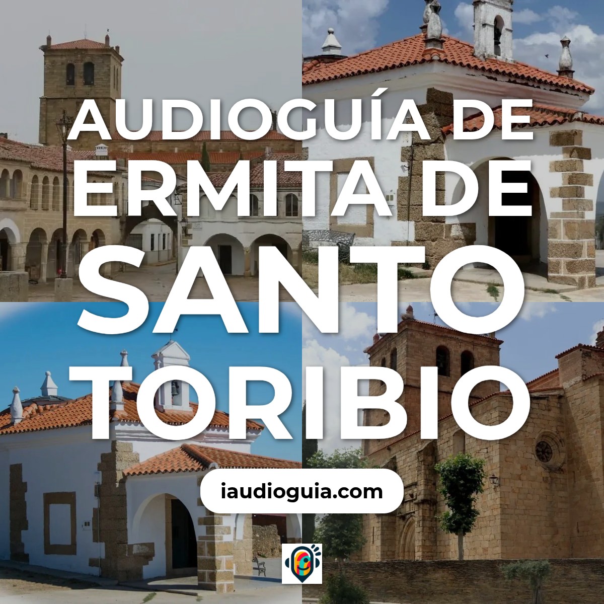 Audioguía de Ermita Santo Toribio