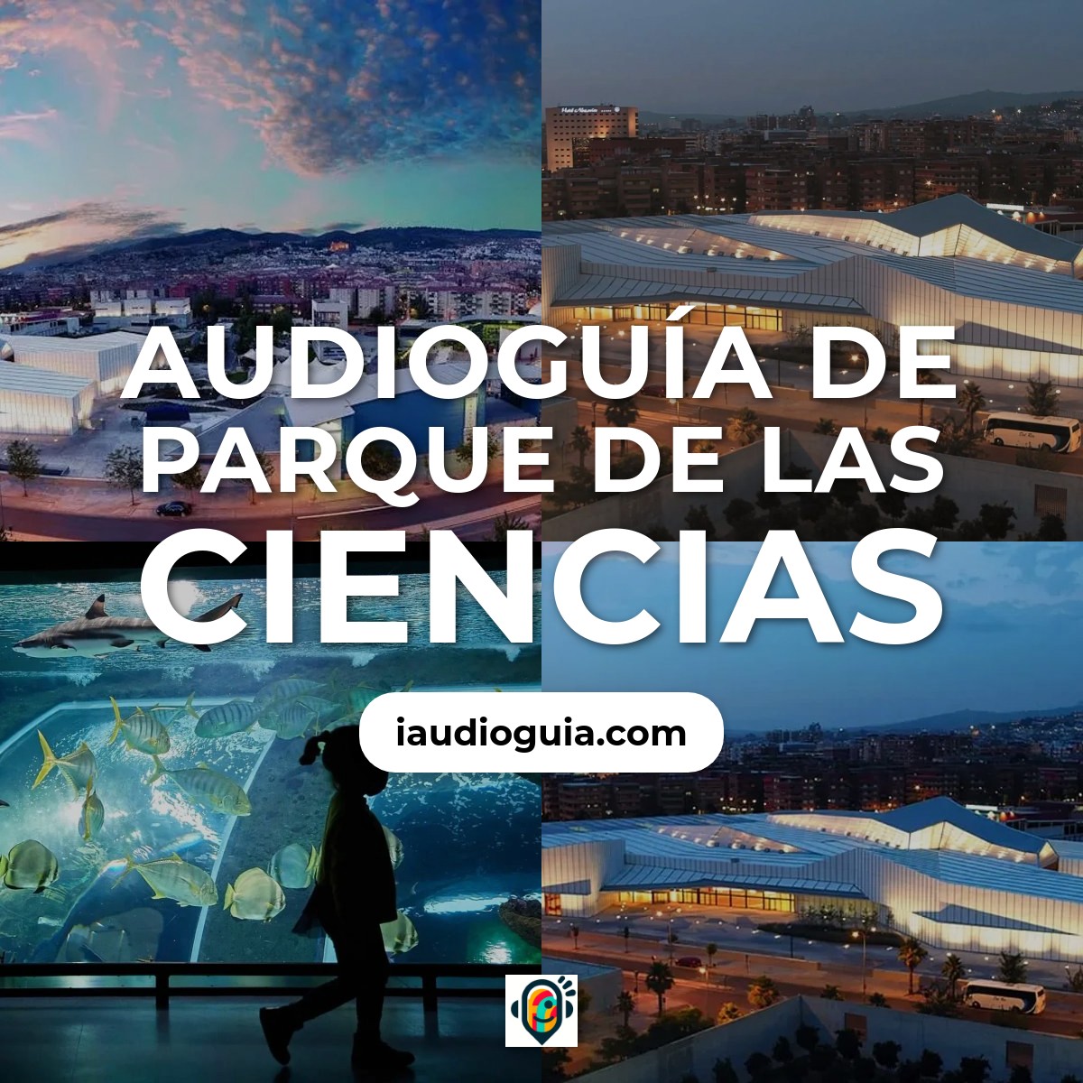 Audioguía de Parque de las Ciencias