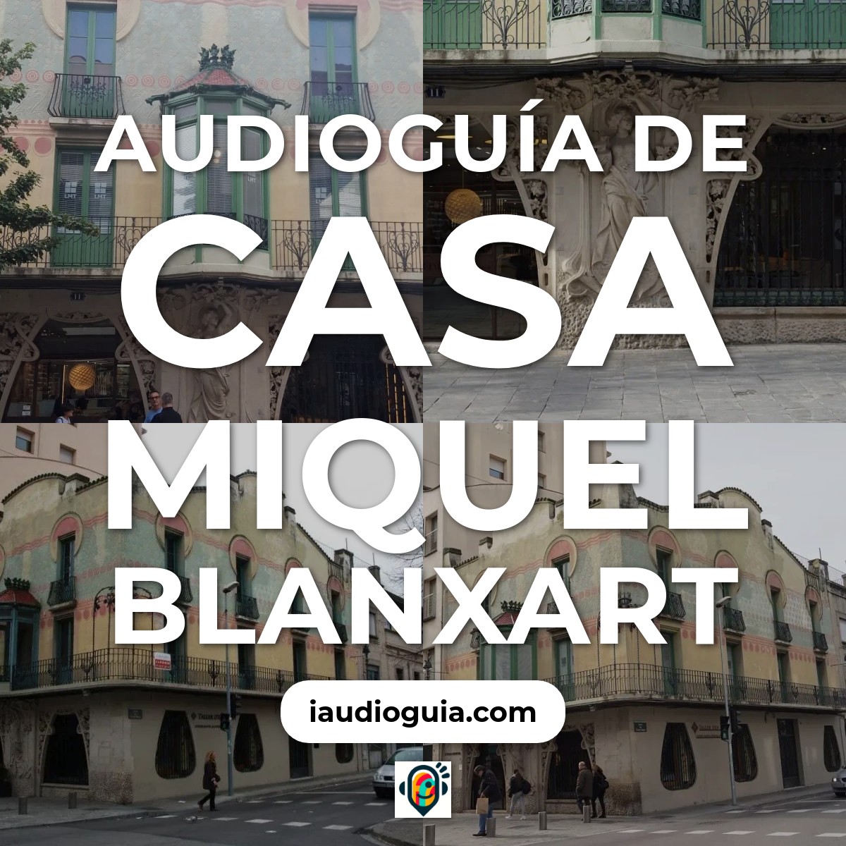Audioguía de Casa Miquel Blanxart
