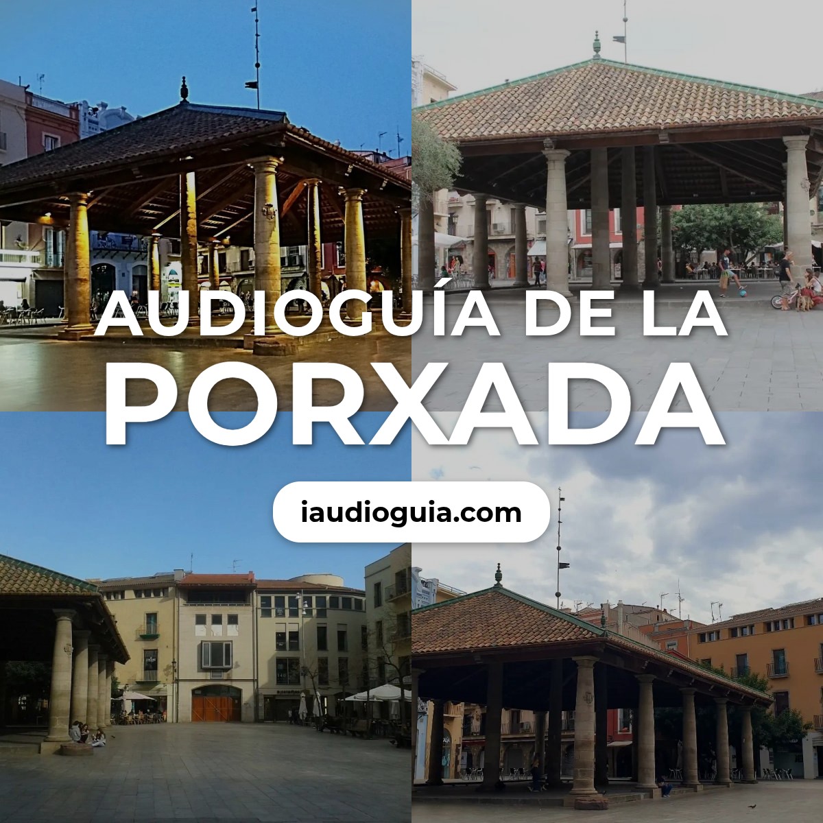 Audioguía de La Porxada