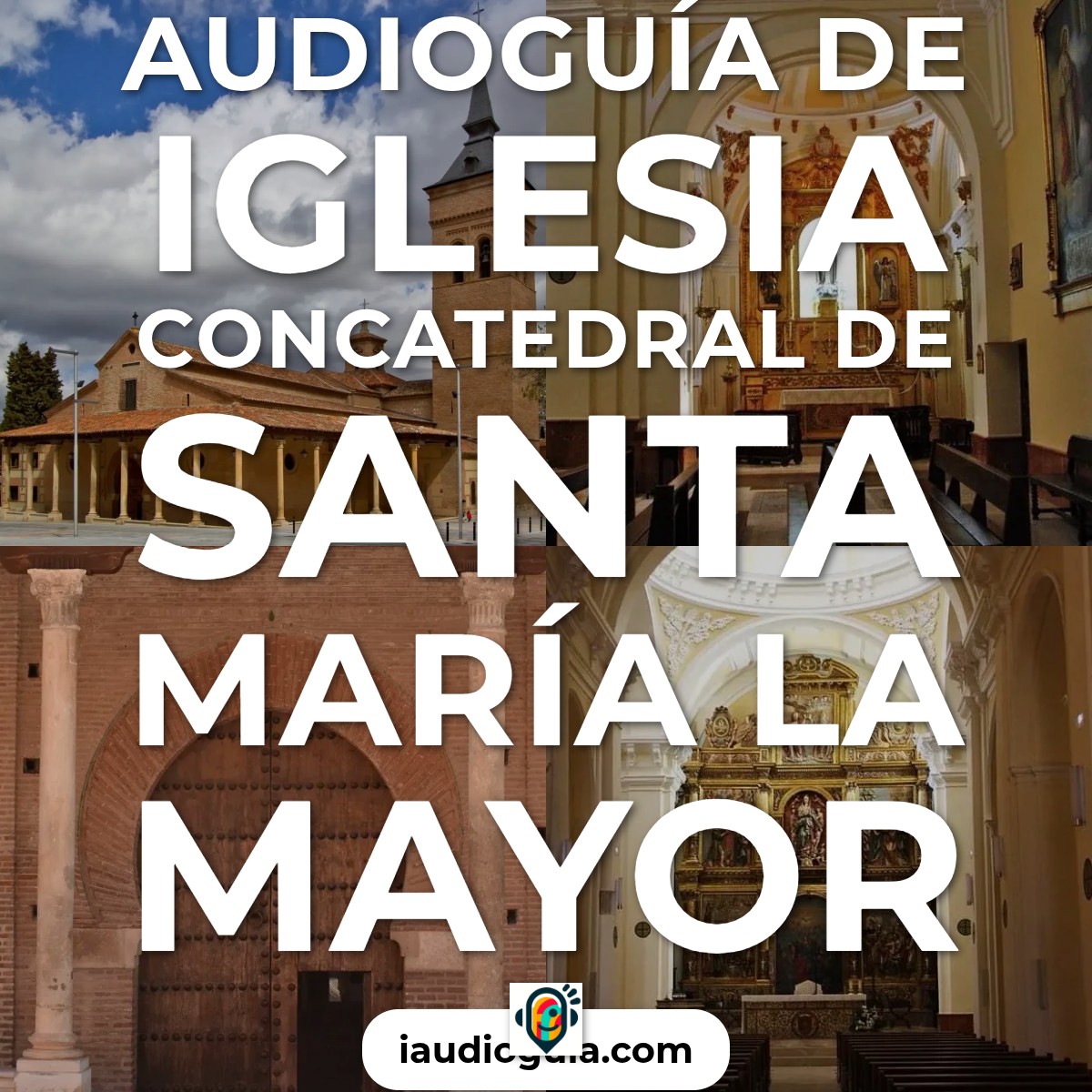 Audioguía de Iglesia Concatedral de Santa María la Mayor