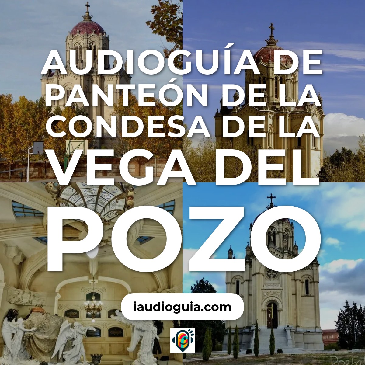 Audioguía de Panteon Condesa Vega Del Pozo
