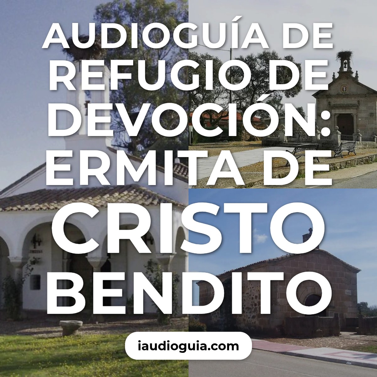 Audioguía de Refugio de Devoción: Ermita de Cristo Bendito