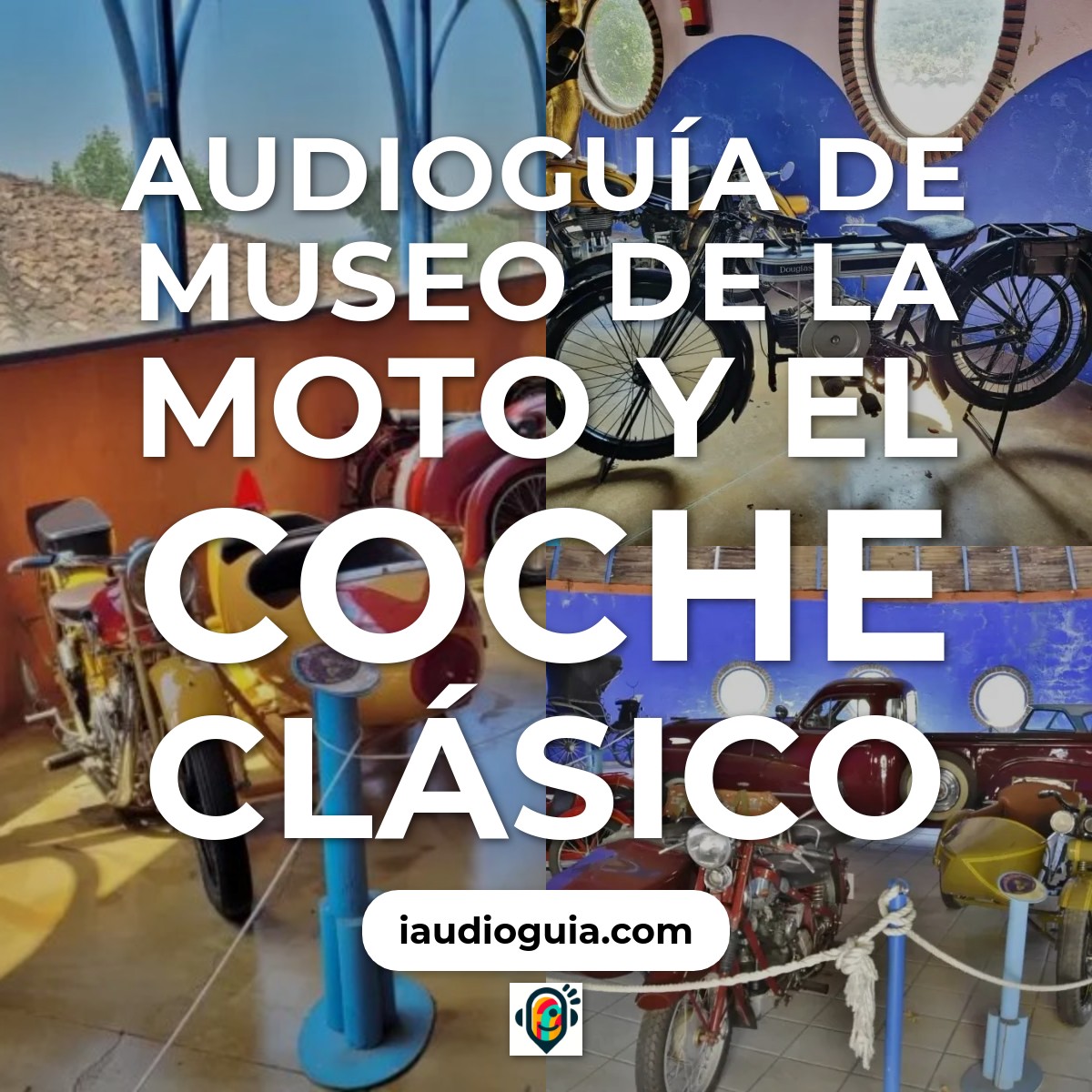 Audioguía de Museo Moto Coche Clasico