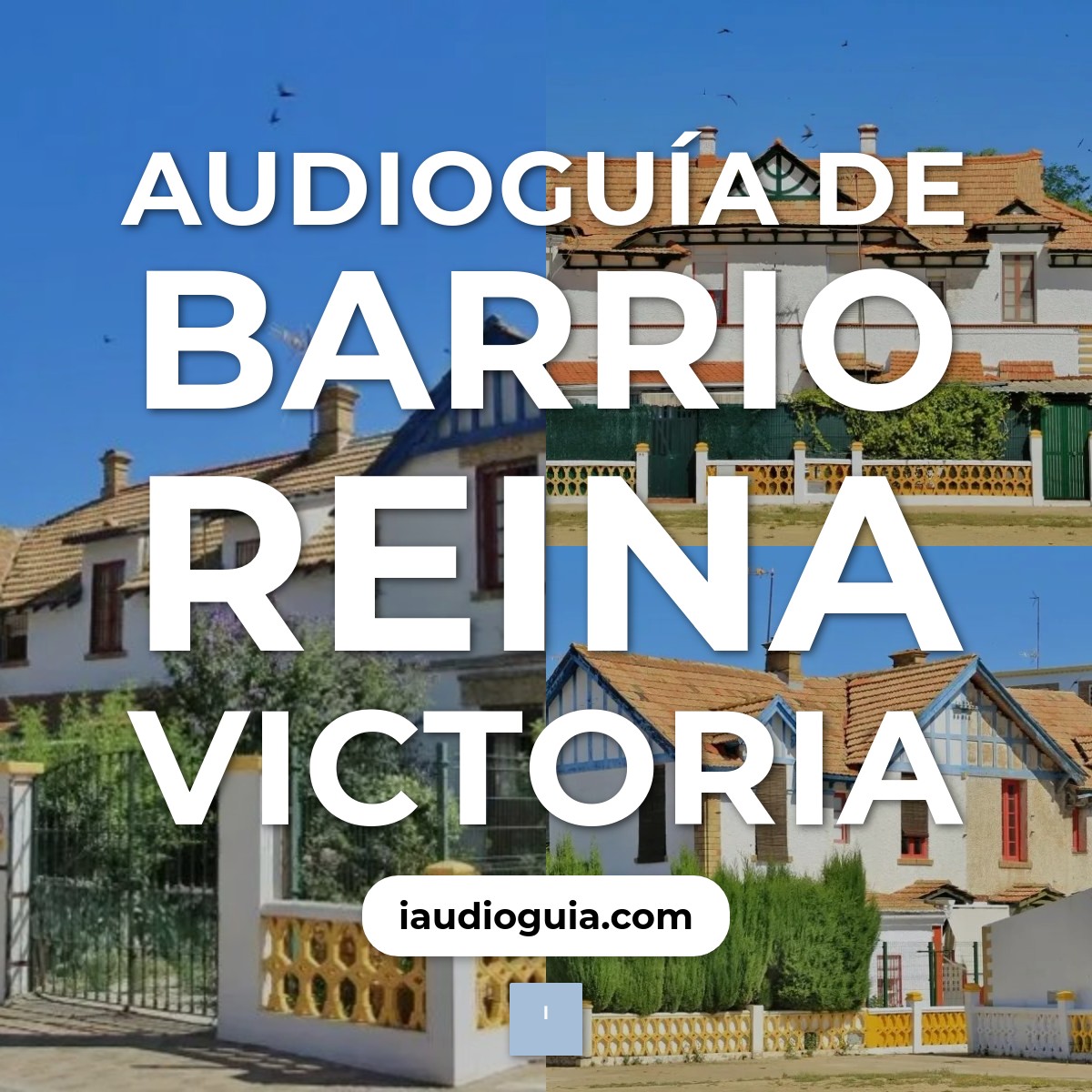 Audioguía de Barrio Reina Victoria
