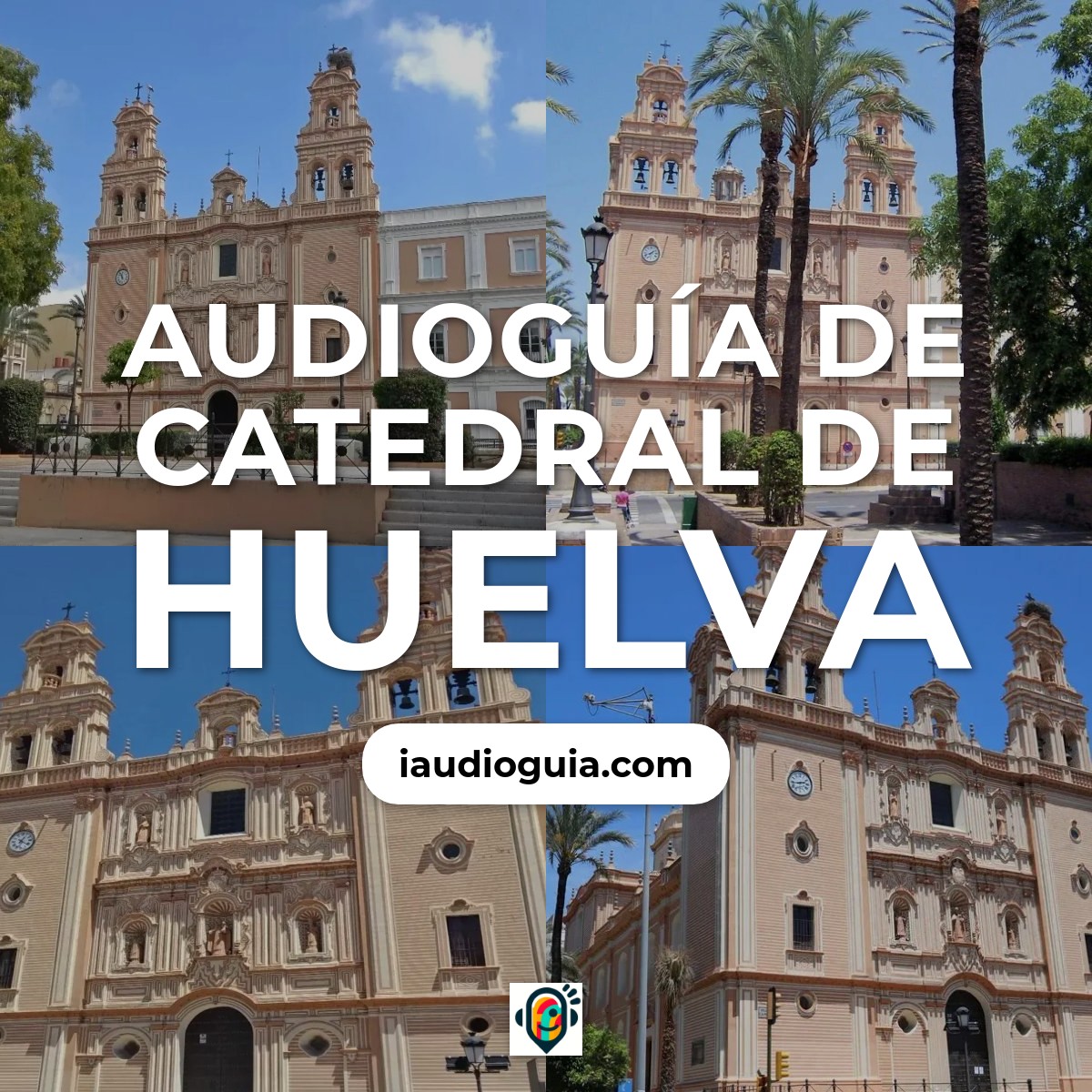 Audioguía de Catedral de Huelva