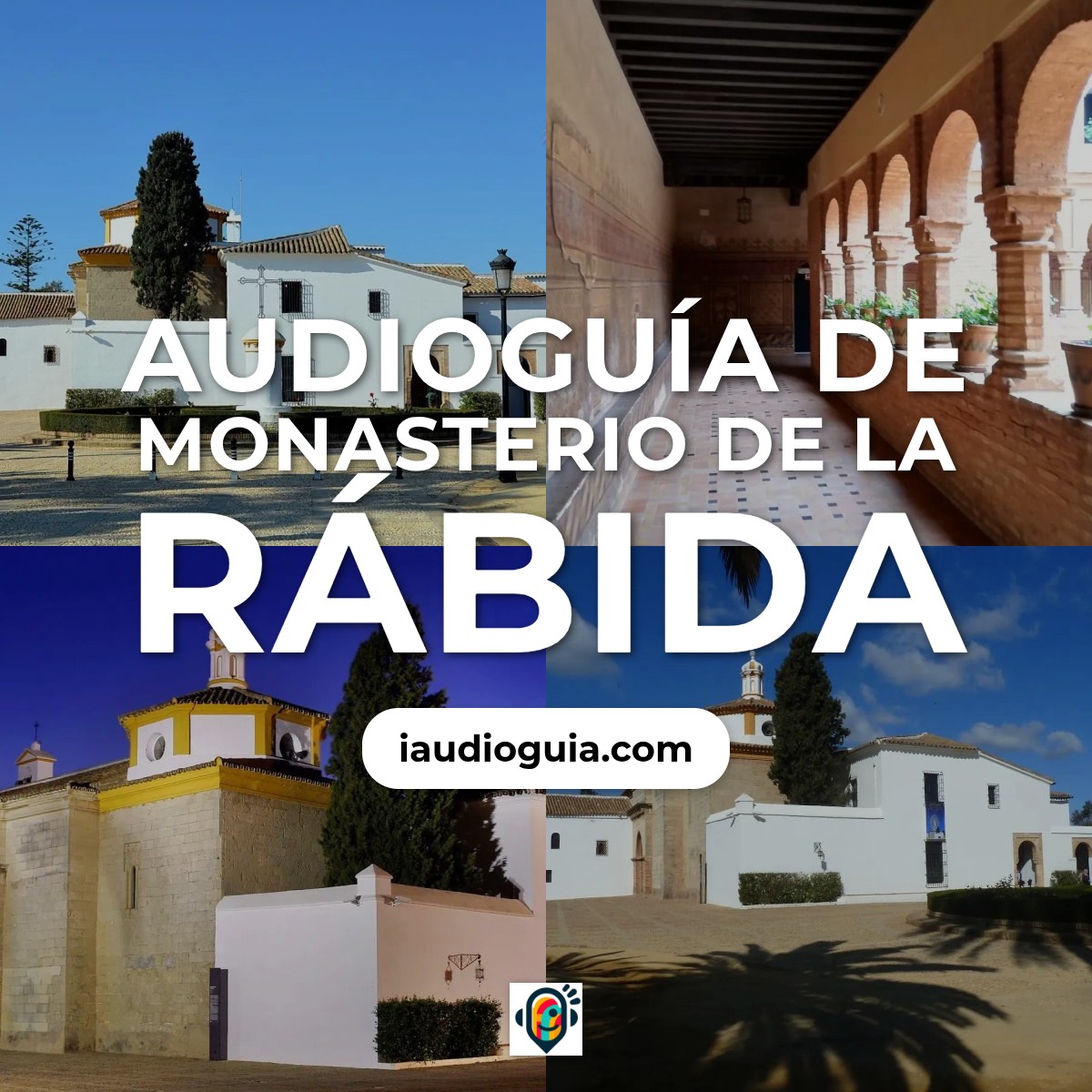 Audioguía de Monasterio Rabida