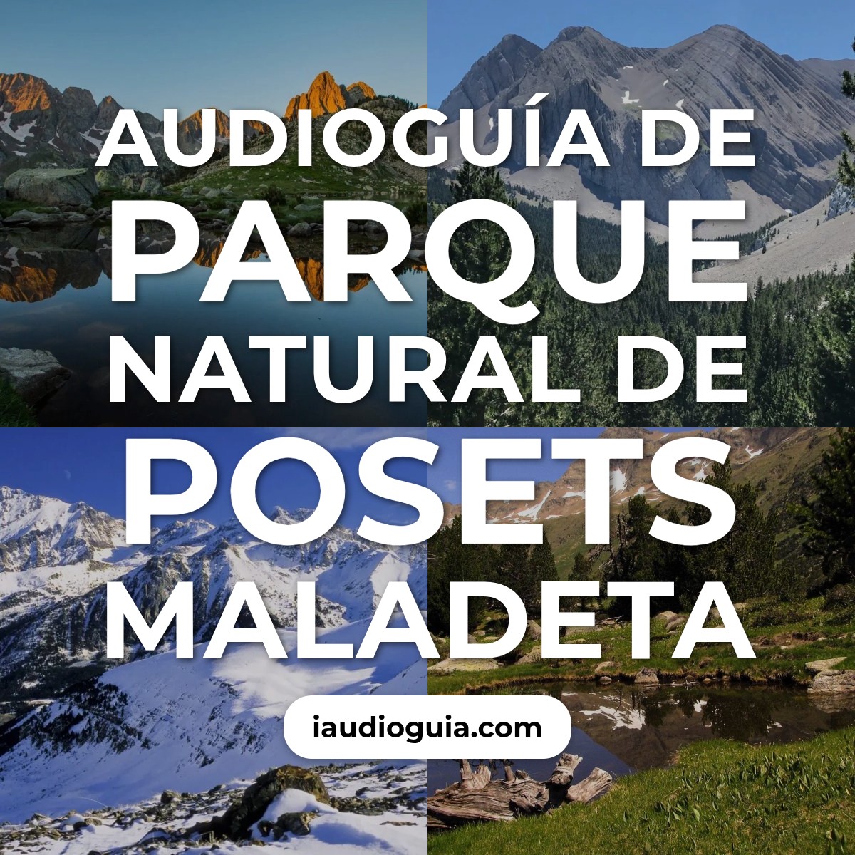 Audioguía de Parque Natural de Posets Maladeta