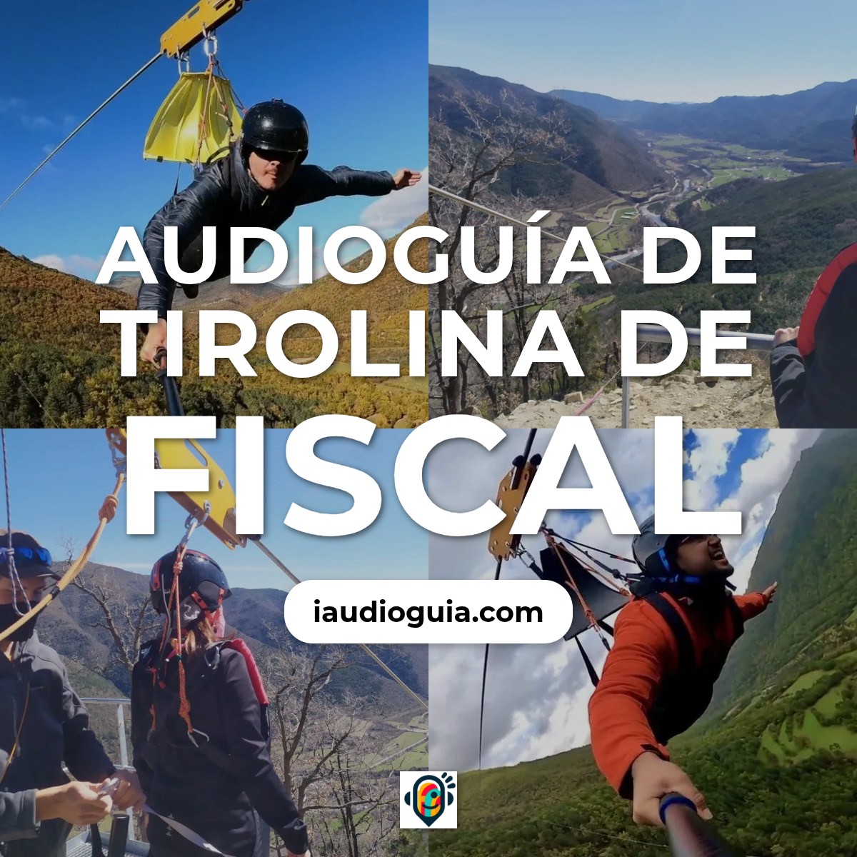 Audioguía de Tirolina Fiscal