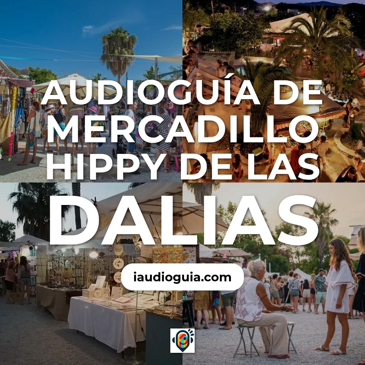 Audioguía de Mercadillo Hippy Dalias